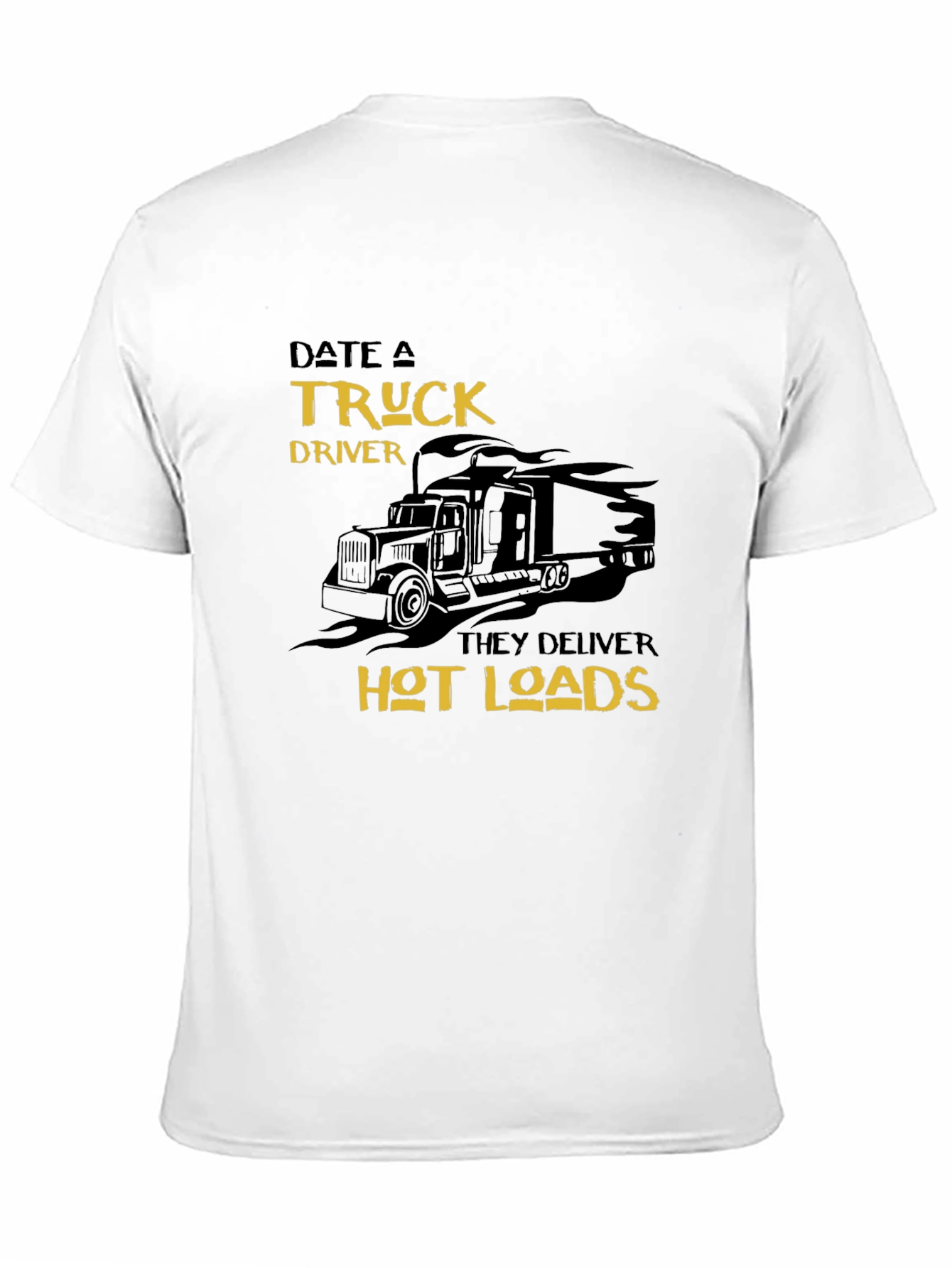 Date a Truck Driver T-Shirt - Hot Loads