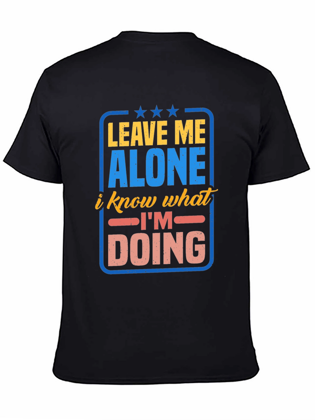 Leave Me Alone Graphic T-Shirt - Funny Slogan Tee