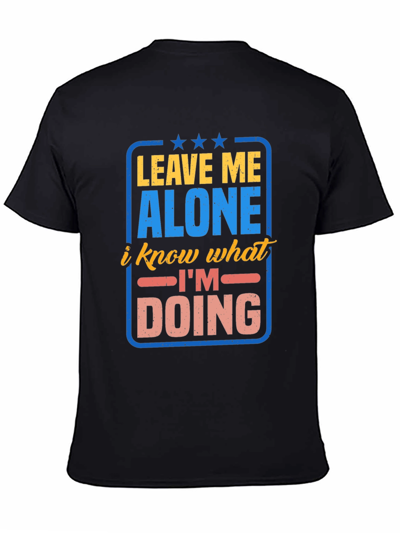 Leave Me Alone Graphic T-Shirt - Funny Slogan Tee