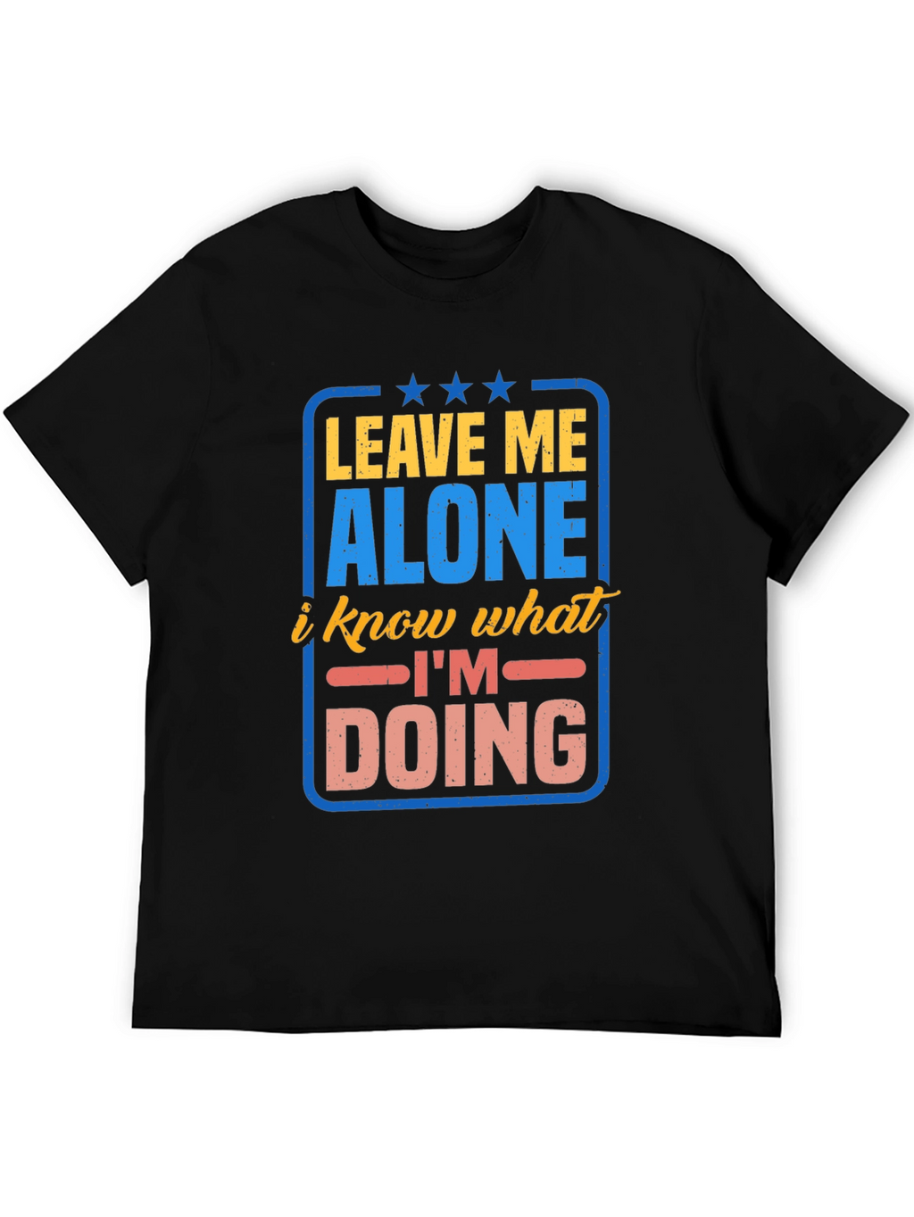 Leave Me Alone Graphic T-Shirt - Funny Slogan Tee