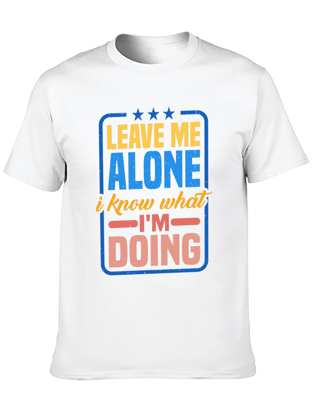 Leave Me Alone Graphic T-Shirt - Funny Slogan Tee