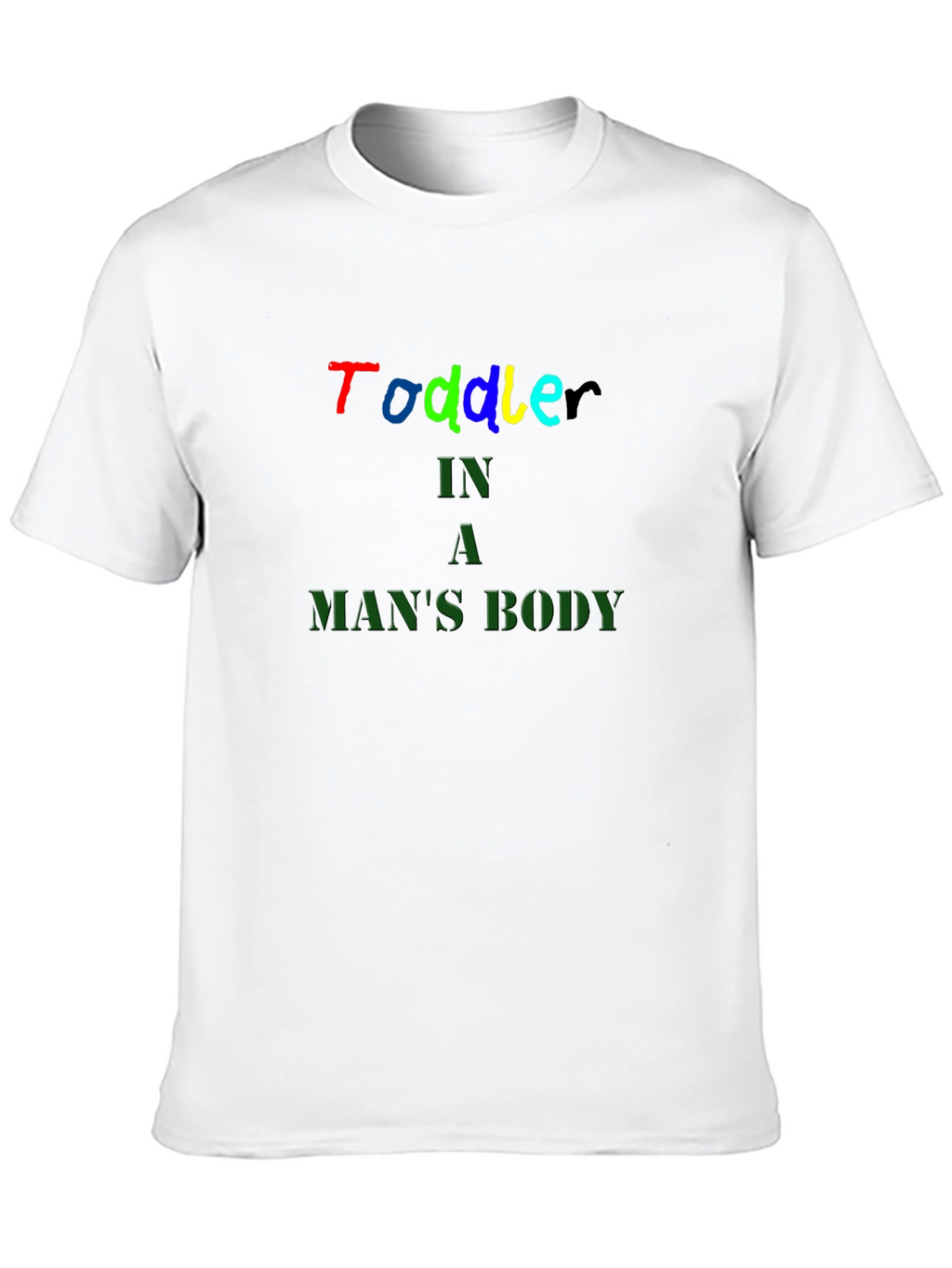 Toddler In A Mans Body Black T-Shirt