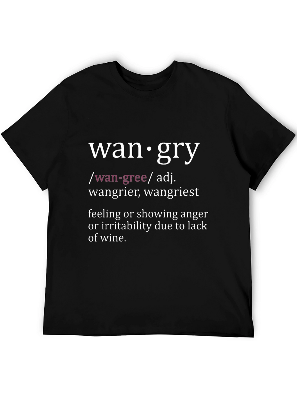 Wangry Definition T-Shirt - Funny Wine Lover Tee