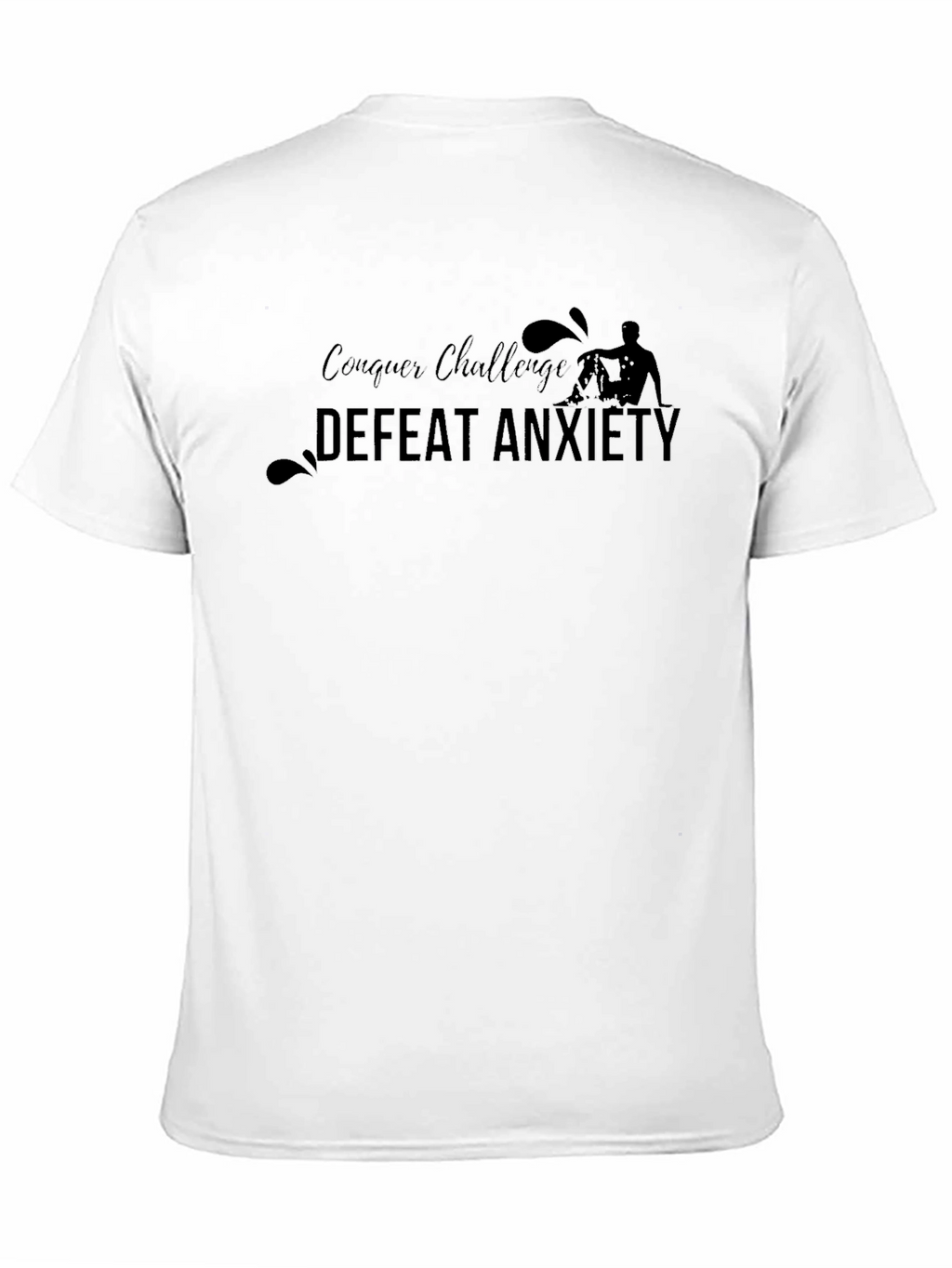 Conquer Challenge Defeat Anxiety T-Shirt
