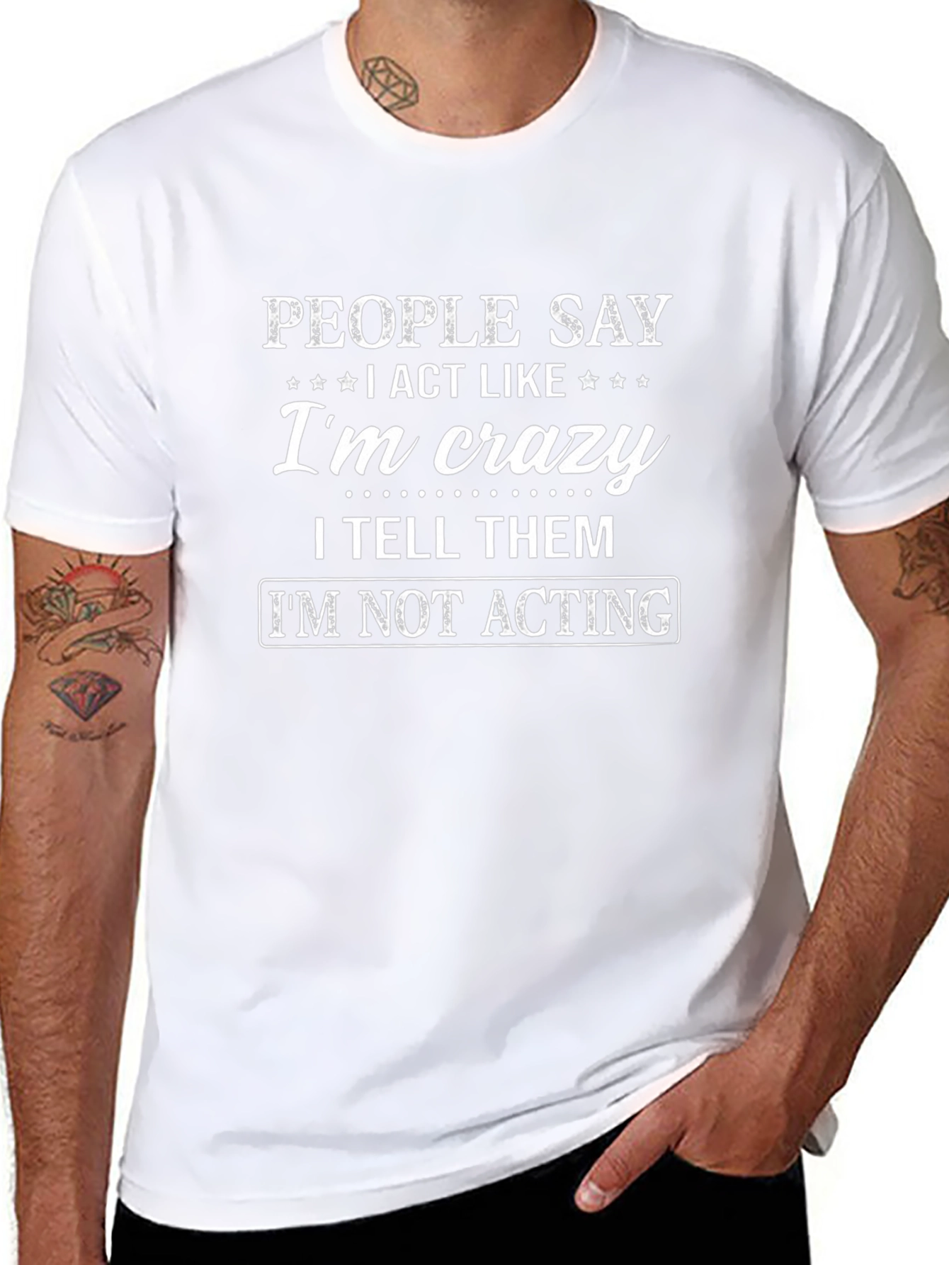 People Say Im Crazy Graphic T-Shirt