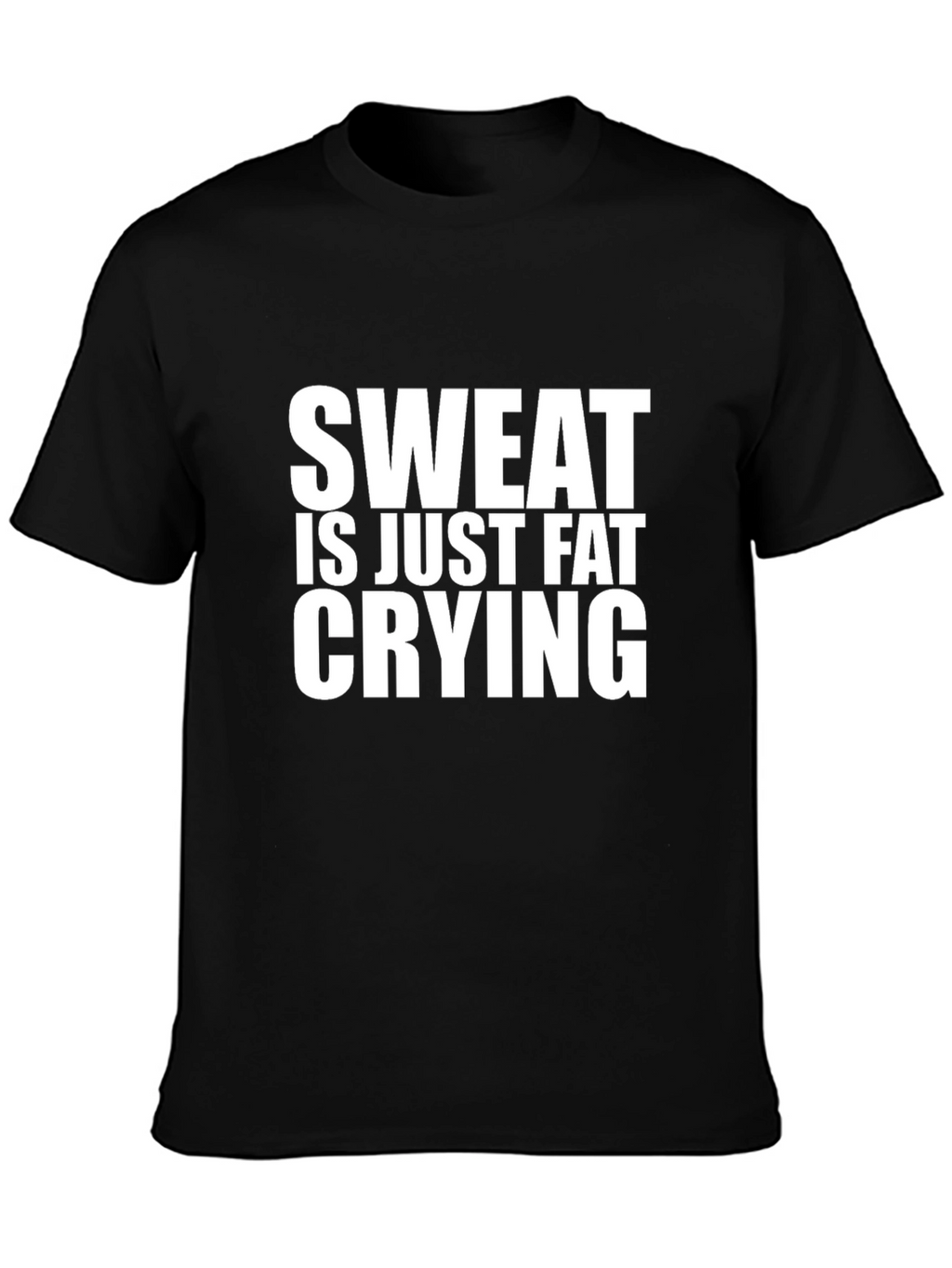 Funny Sweat is Fat Crying Black T-Shirt