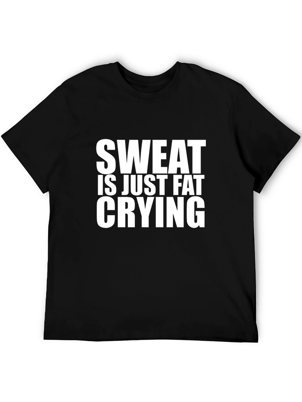 Funny Sweat is Fat Crying Black T-Shirt