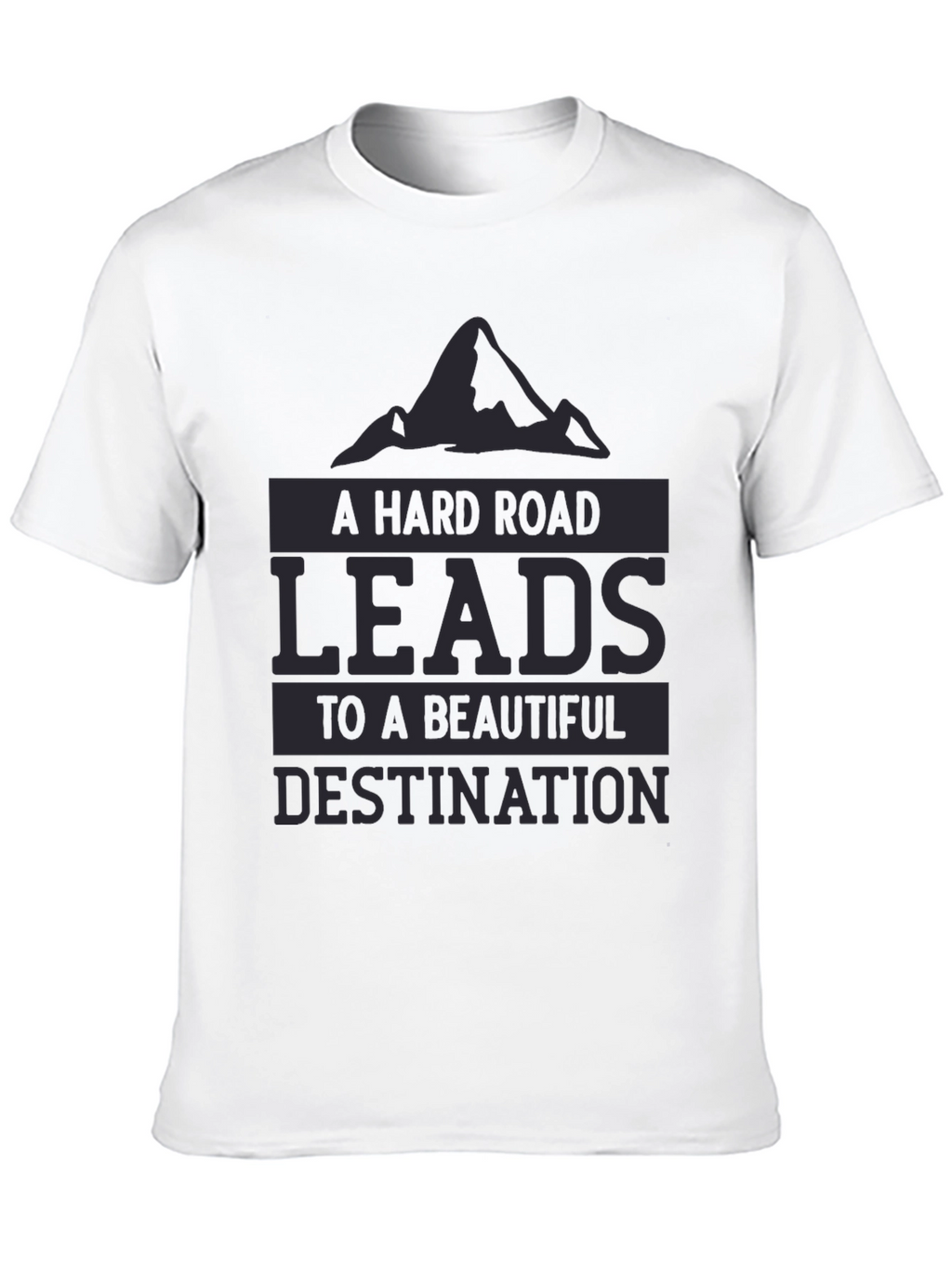 Motivational Black T-Shirt: Hard Road Beautiful Destination
