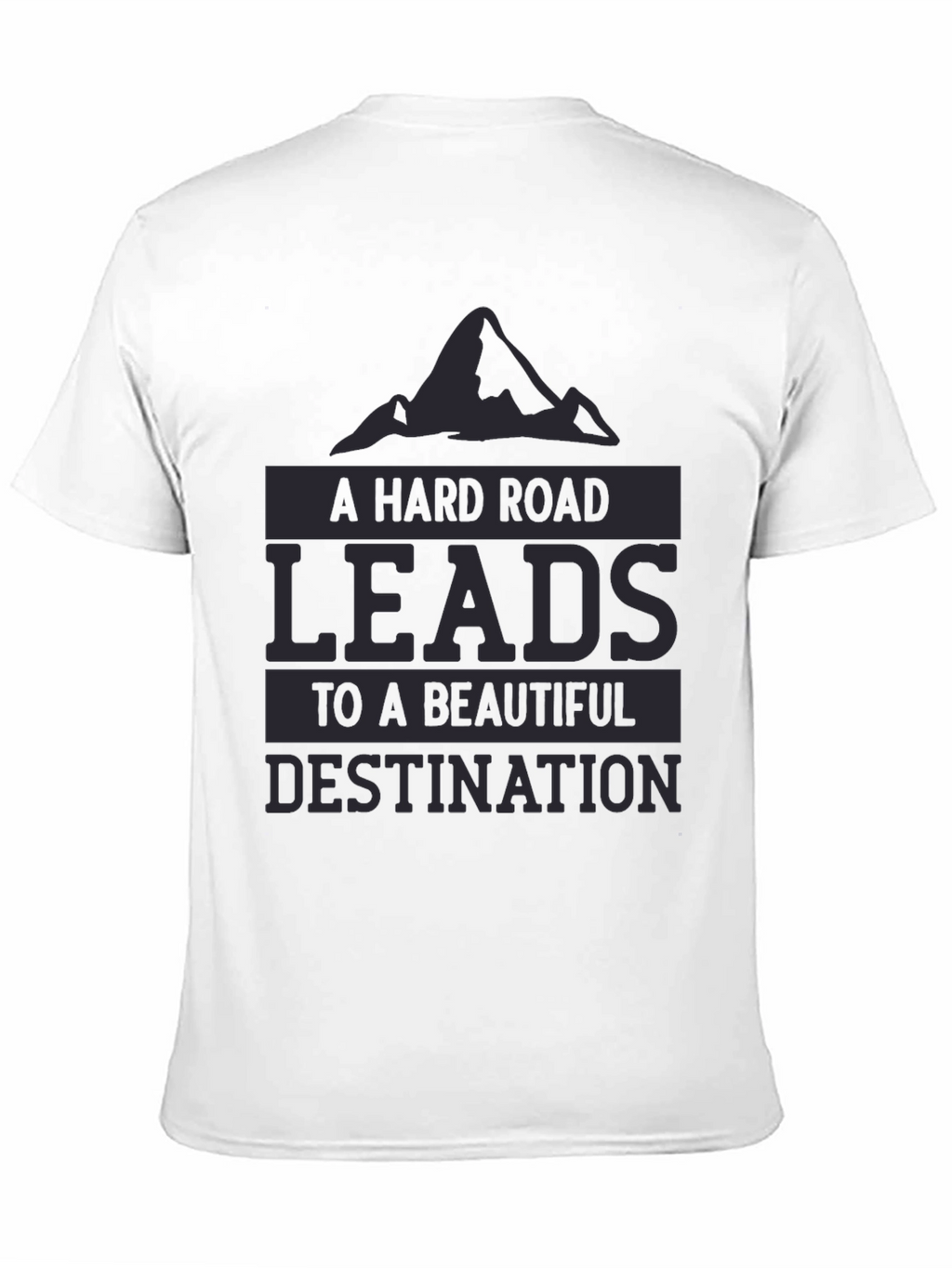 Motivational Black T-Shirt: Hard Road Beautiful Destination