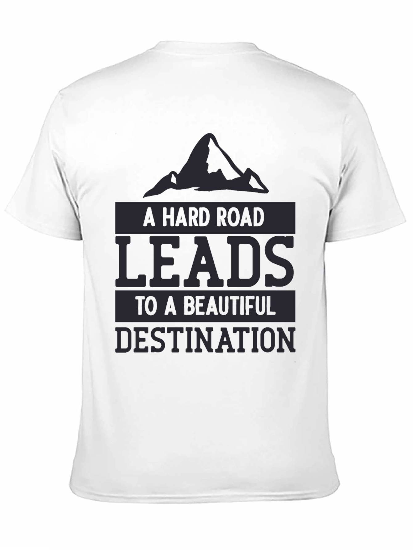 Motivational Black T-Shirt: Hard Road Beautiful Destination