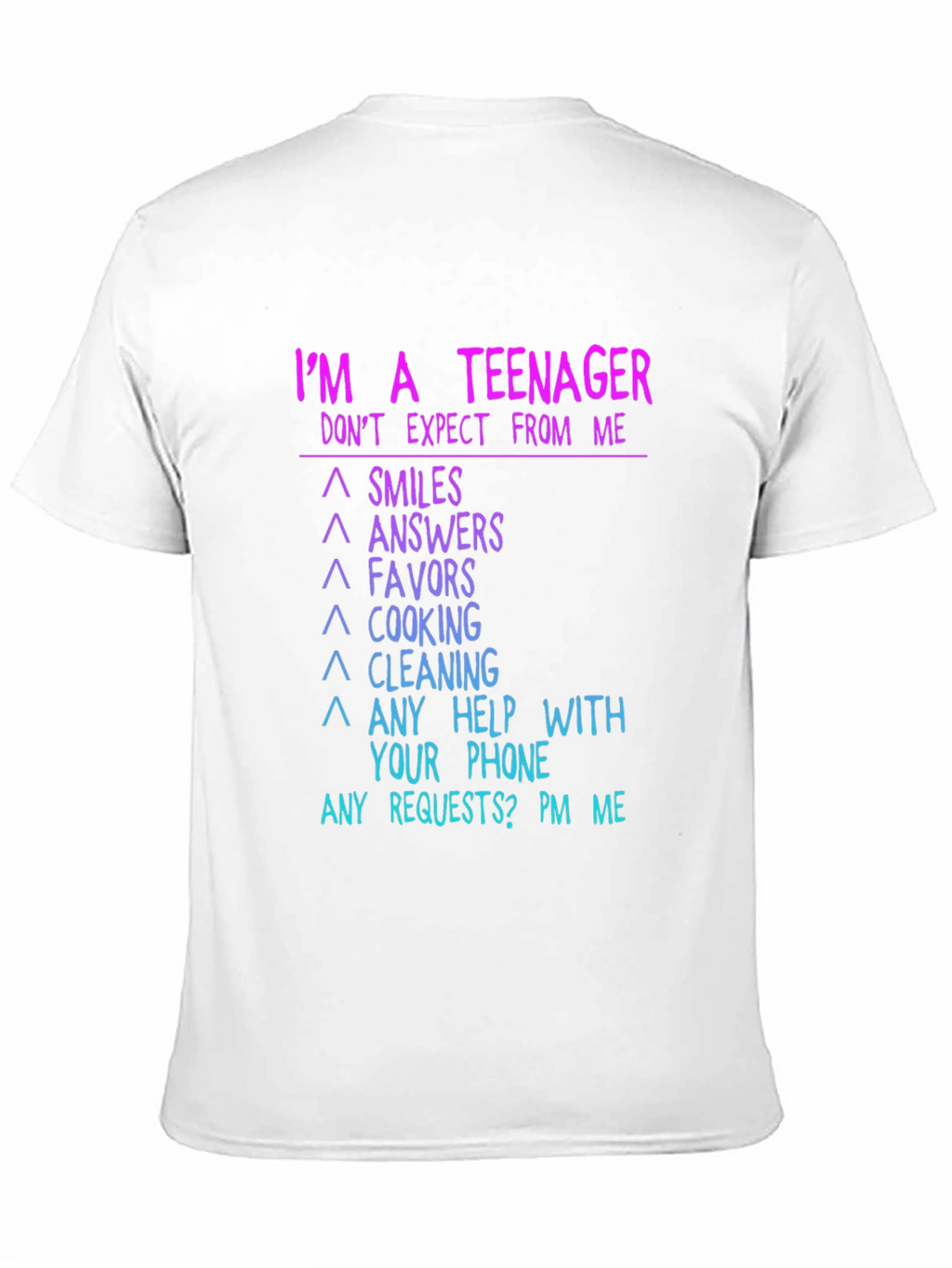 Teenager Expectation T-Shirt Funny Novelty Tee