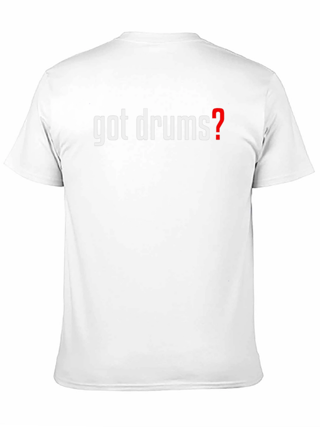 Got Drums? Graphic T-Shirt - Black