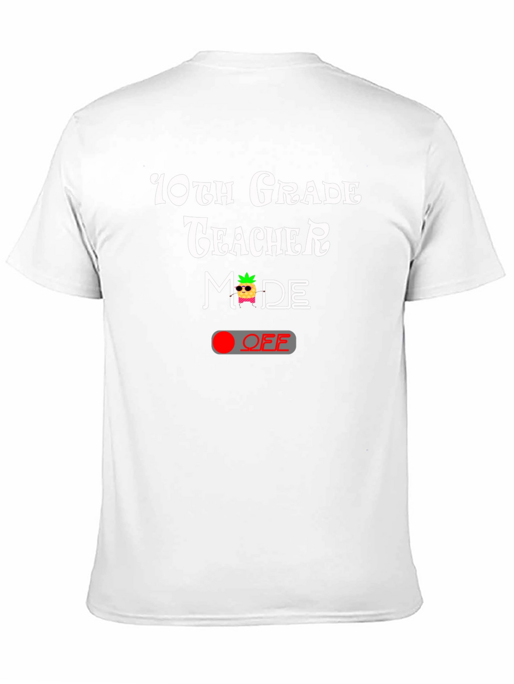 10th Grade Teacher Mode OFF T-Shirt