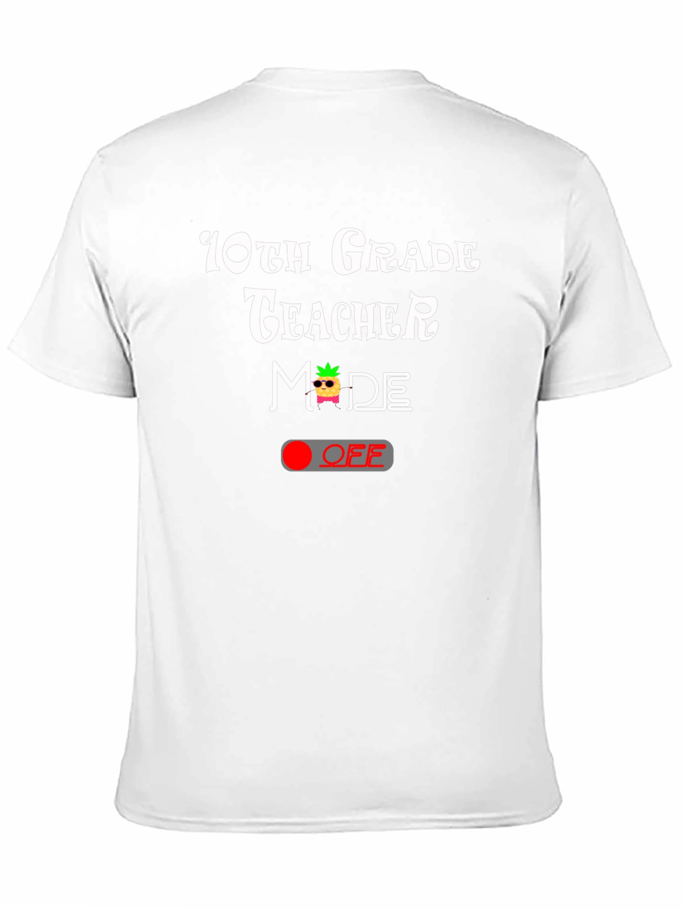 10th Grade Teacher Mode OFF T-Shirt