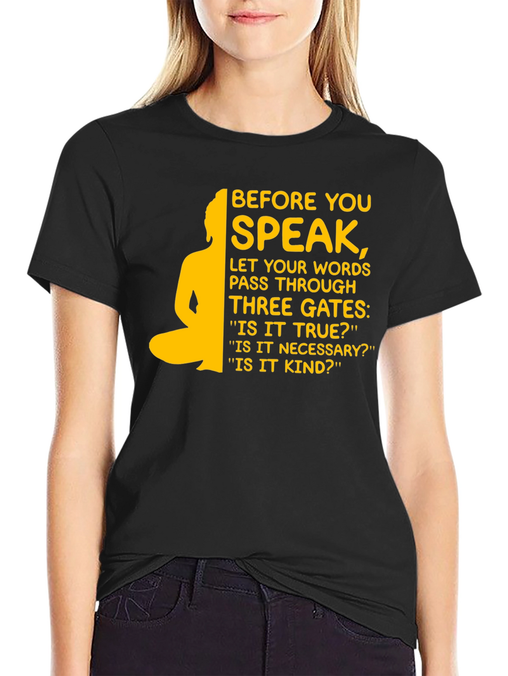 Before You Speak Buddha T-Shirt - Inspirational Design