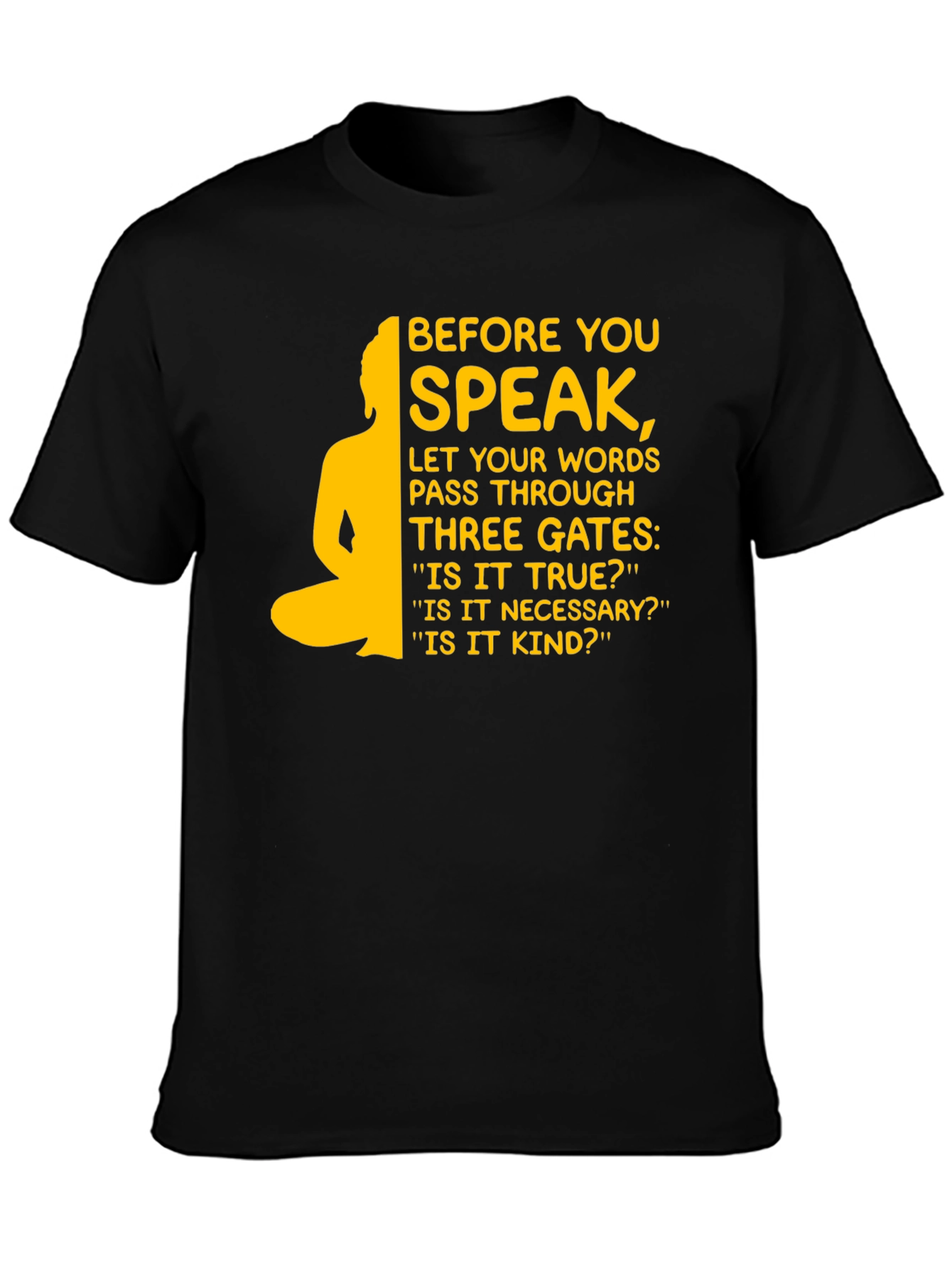 Before You Speak Buddha T-Shirt - Inspirational Design