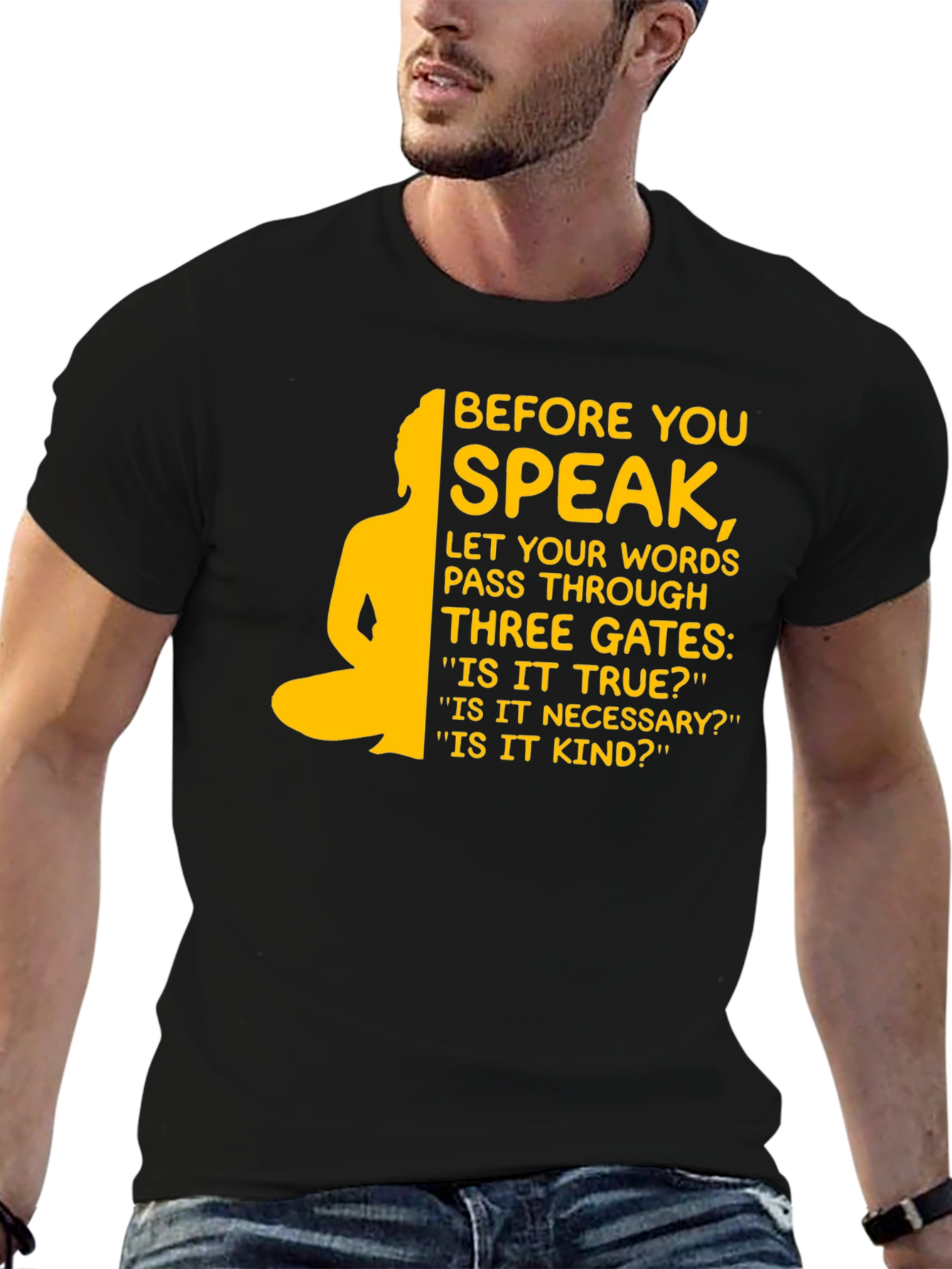 Before You Speak Buddha T-Shirt - Inspirational Design
