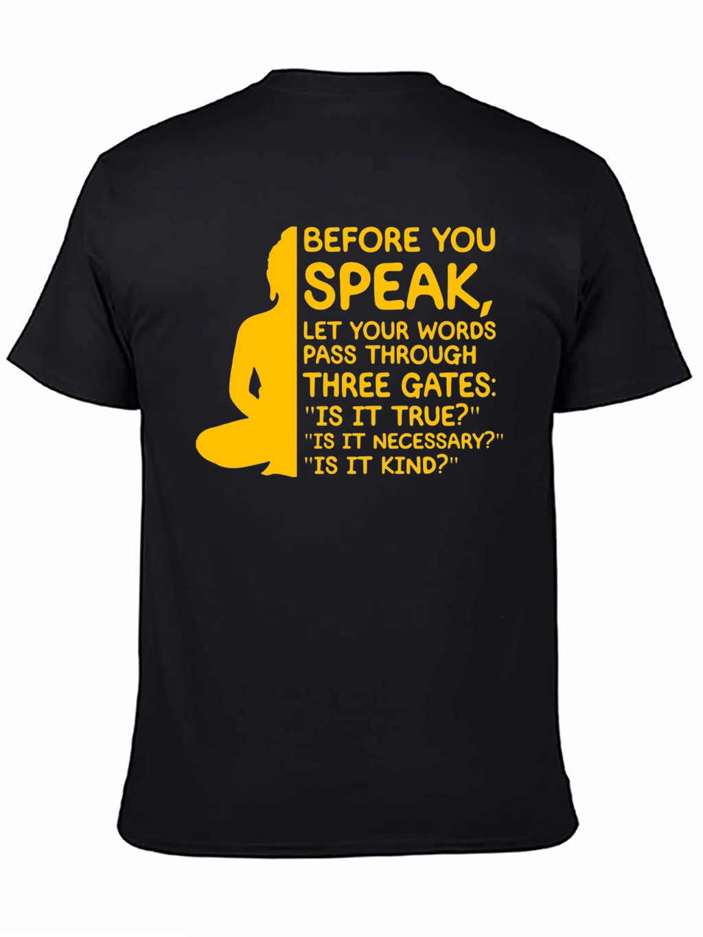 Before You Speak Buddha T-Shirt - Inspirational Design