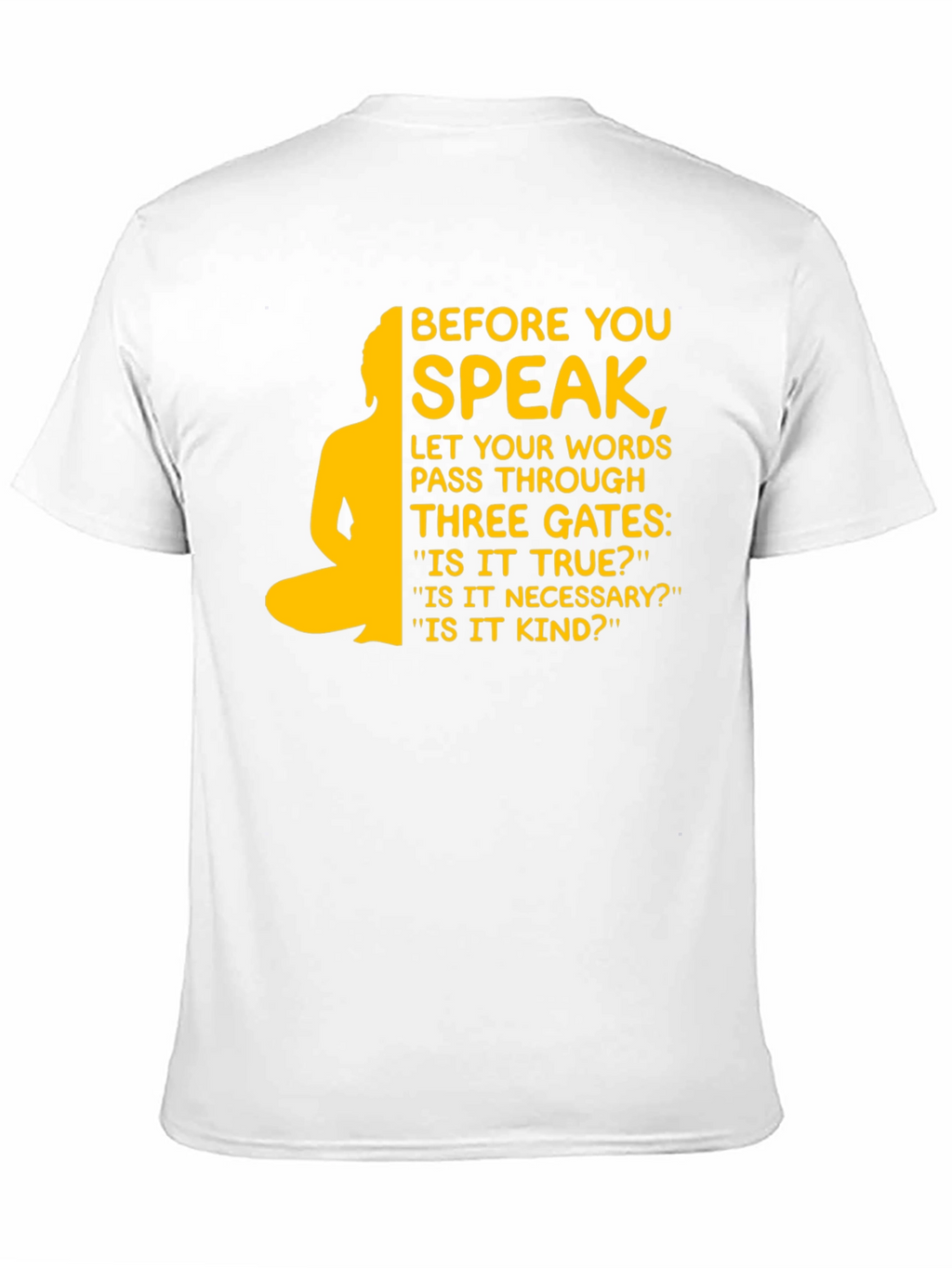 Before You Speak Buddha T-Shirt - Inspirational Design