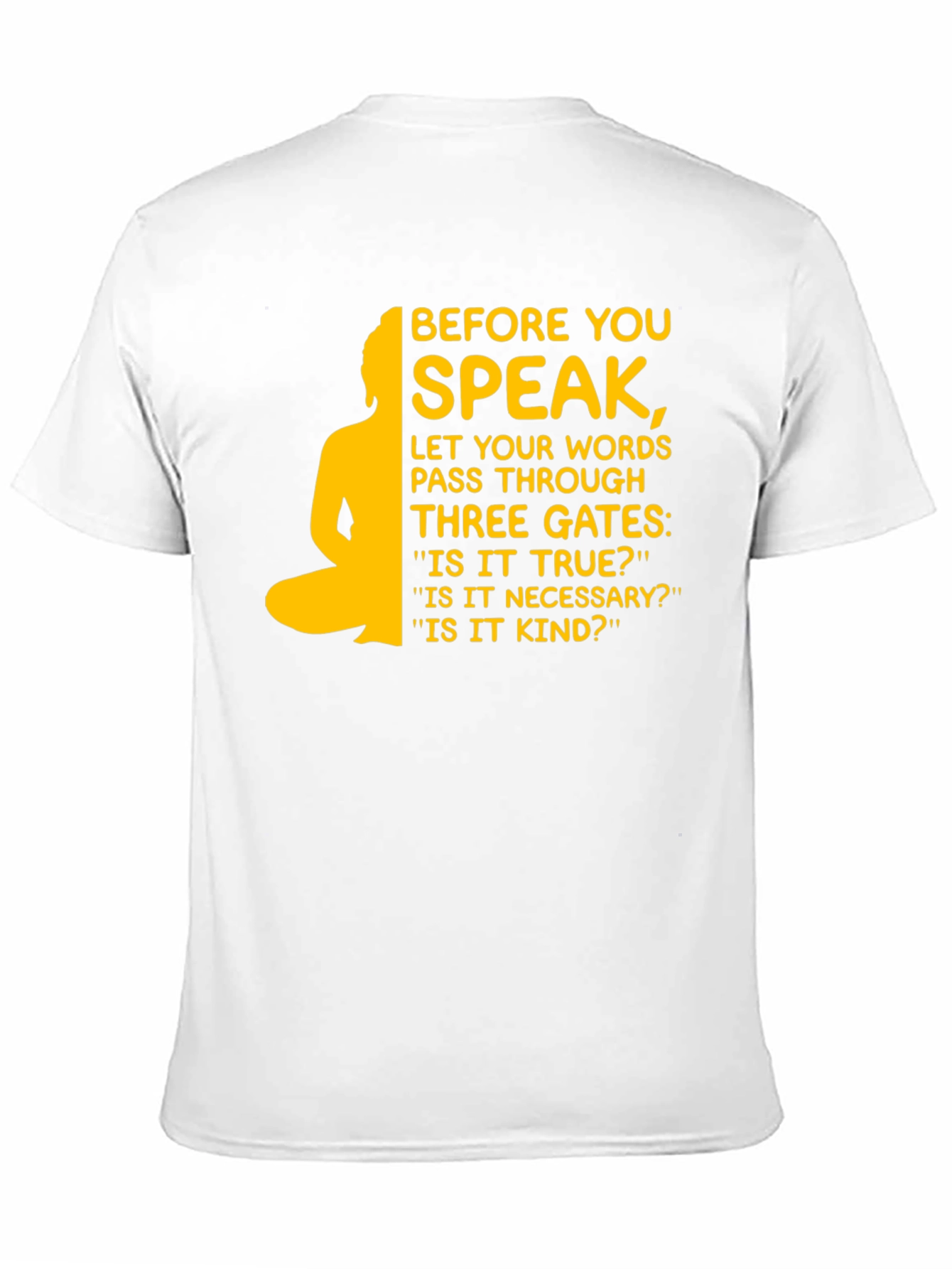 Before You Speak Buddha T-Shirt - Inspirational Design