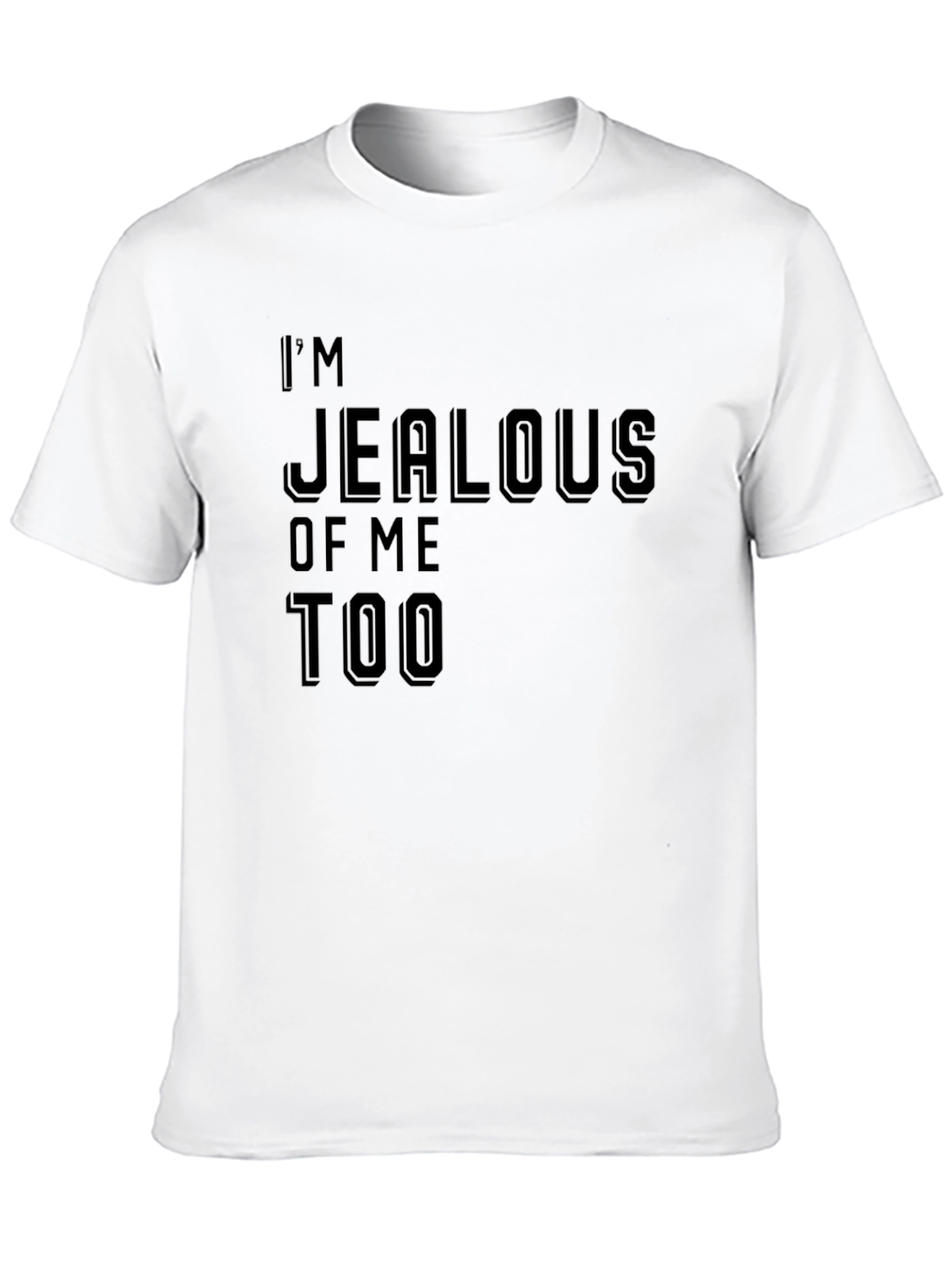 Im Jealous of Me Too Black Graphic Tee