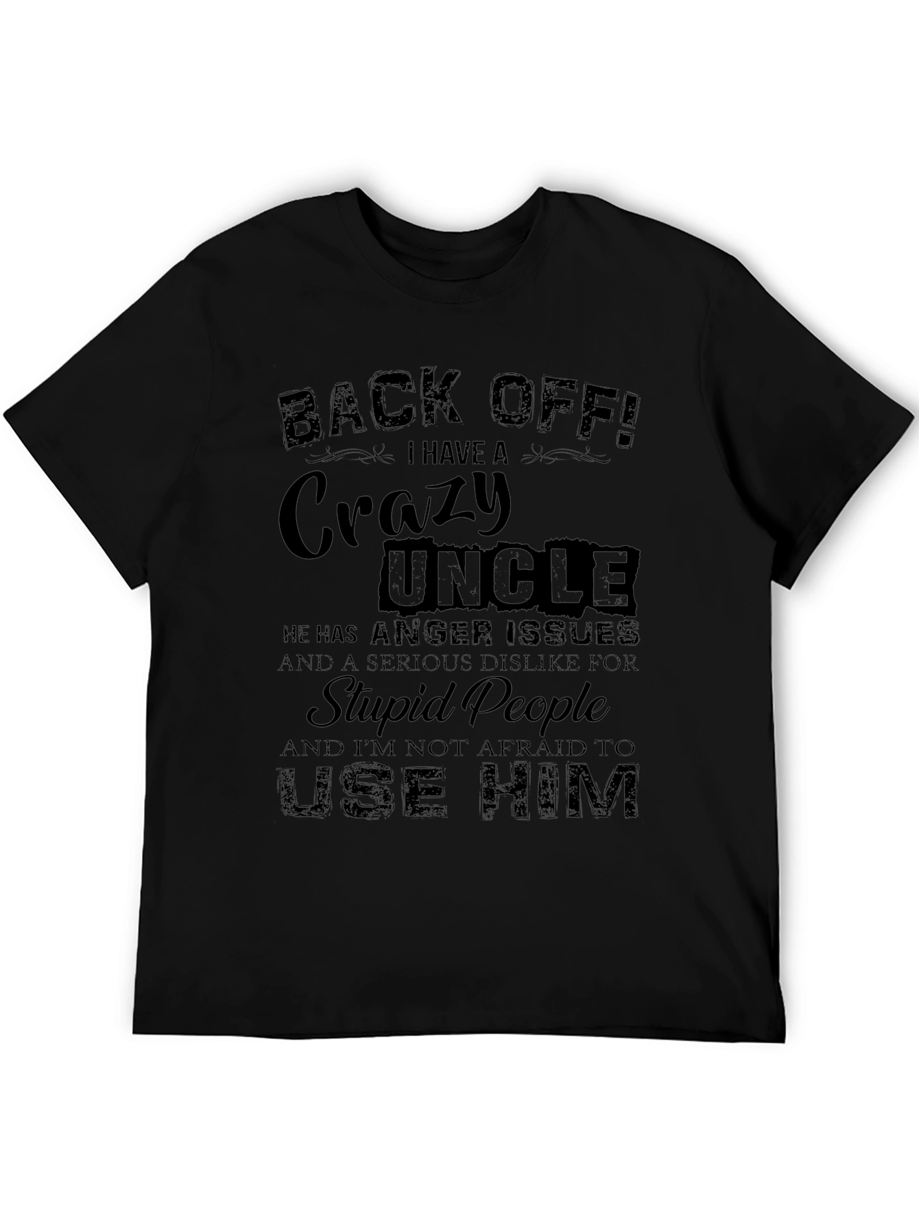 Back Off! Crazy Uncle Black Graphic T-Shirt