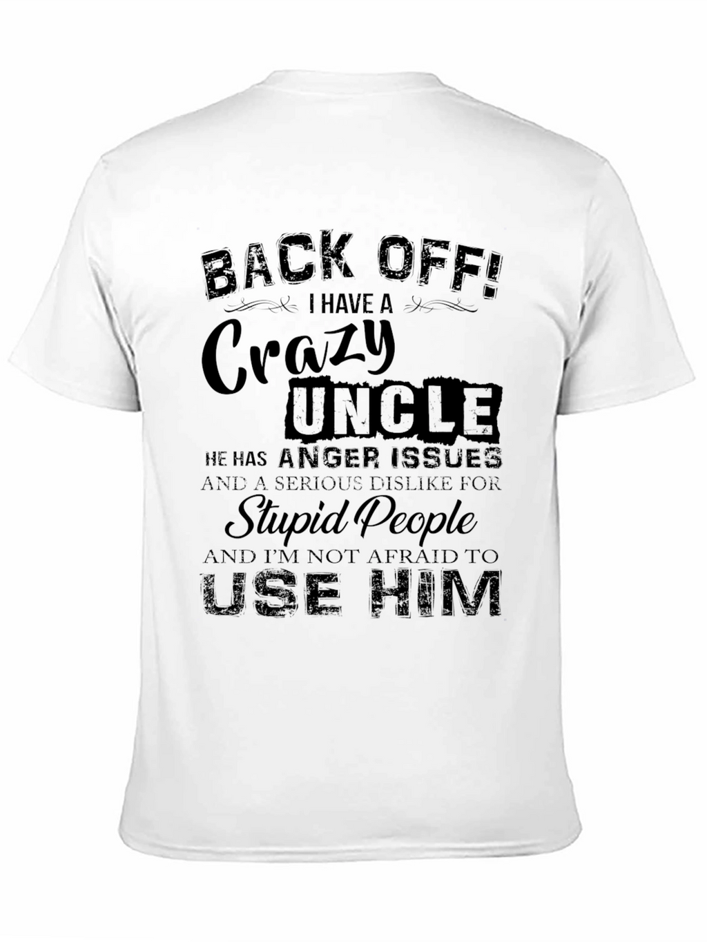 Back Off! Crazy Uncle Black Graphic T-Shirt