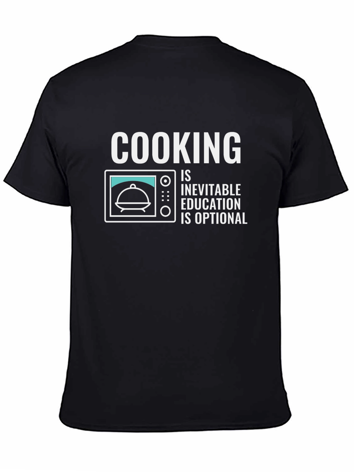 Cooking Is Inevitable Funny T-Shirt