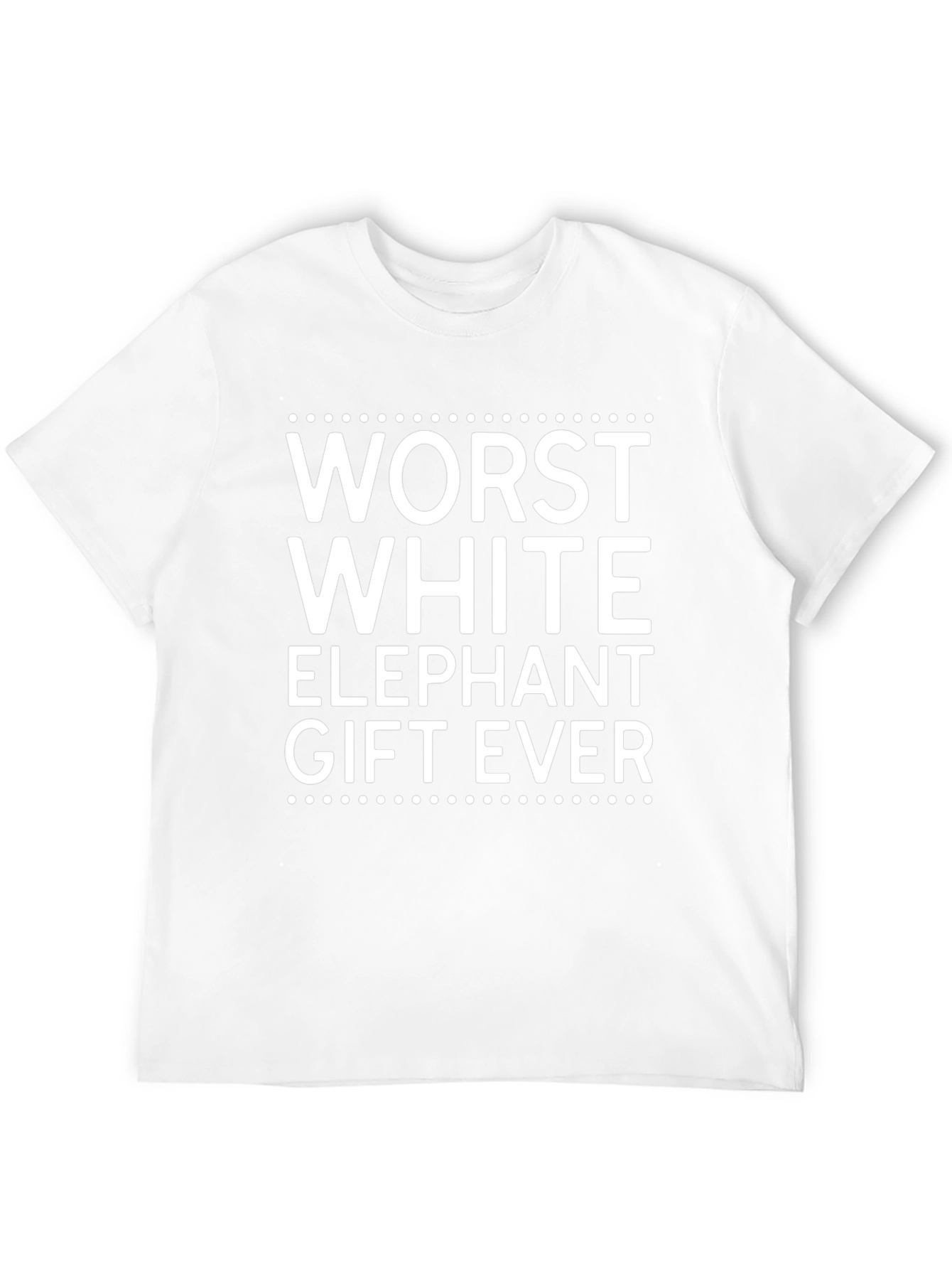 Worst White Elephant Gift Ever T-Shirt