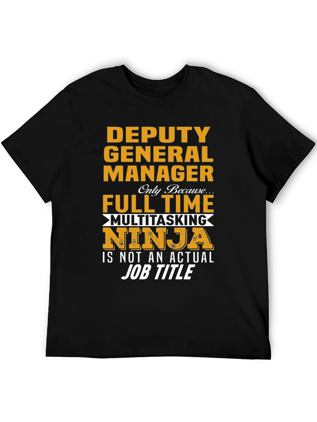Deputy General Manager T-Shirt