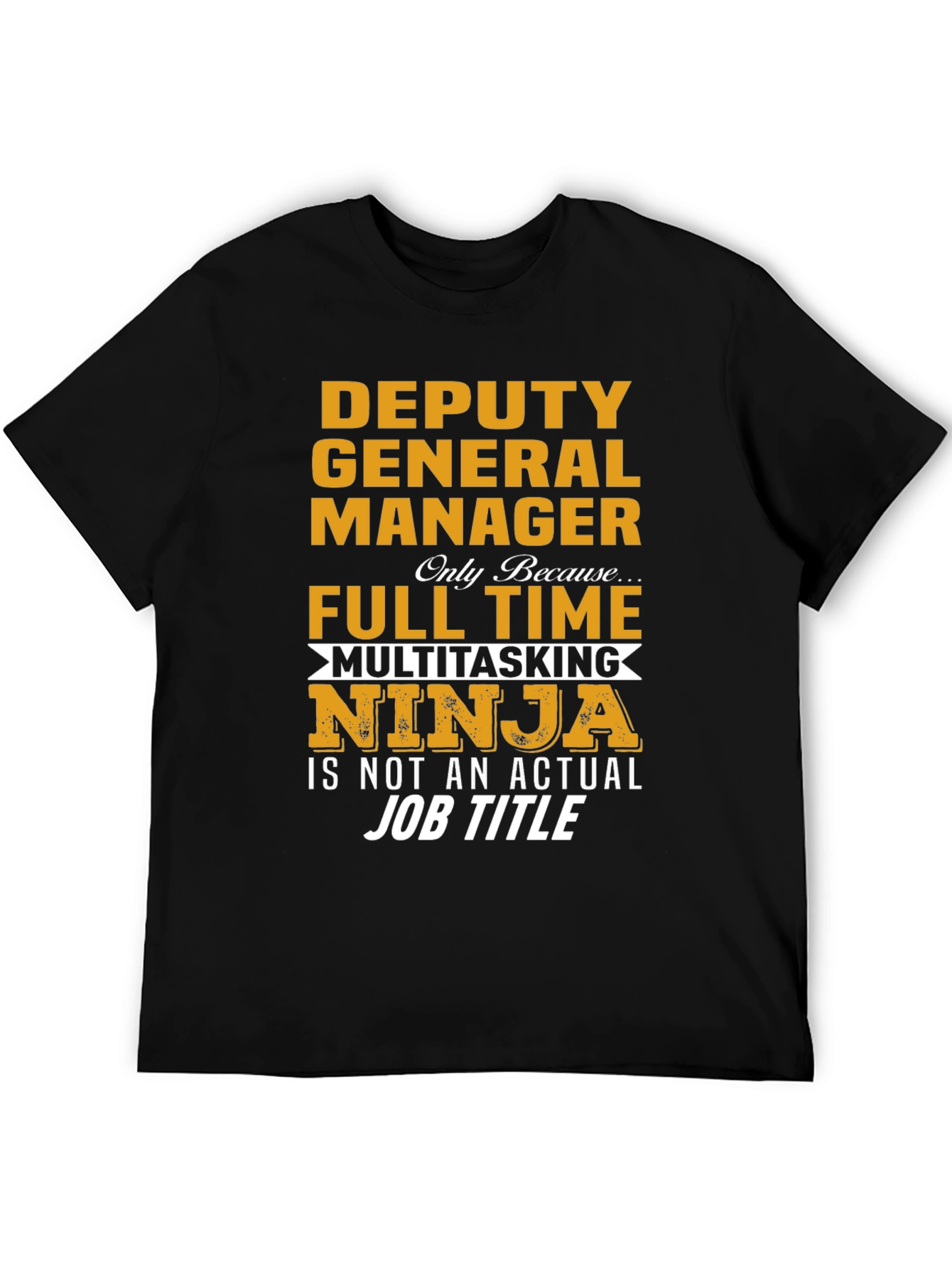 Deputy General Manager T-Shirt