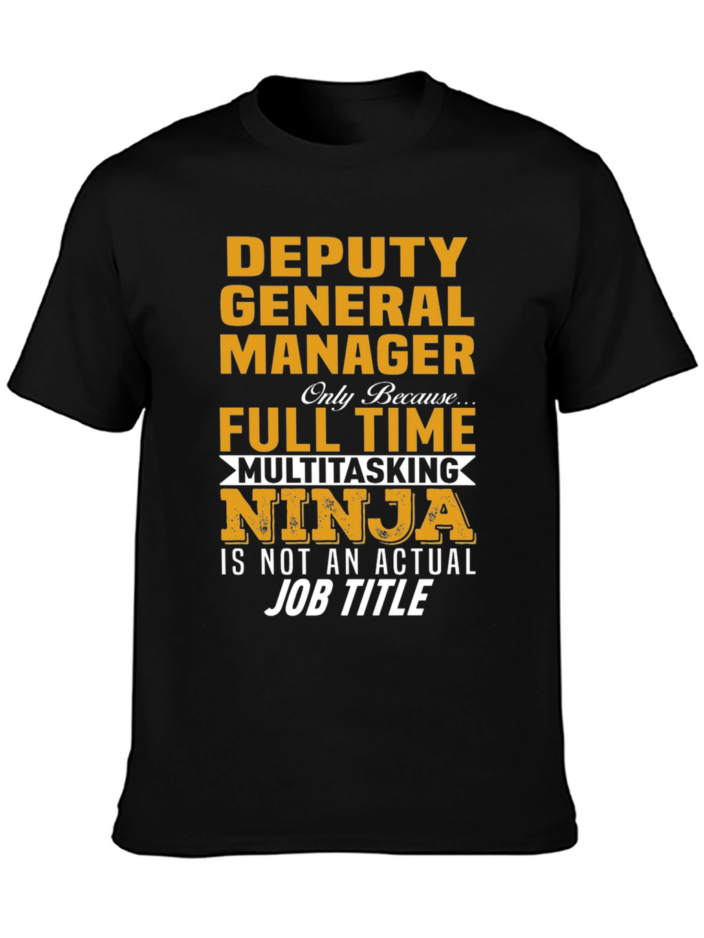 Deputy General Manager T-Shirt