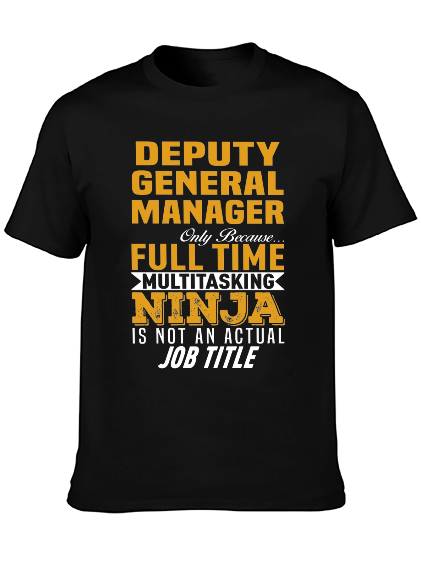 Deputy General Manager T-Shirt