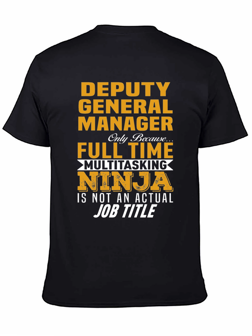 Deputy General Manager T-Shirt