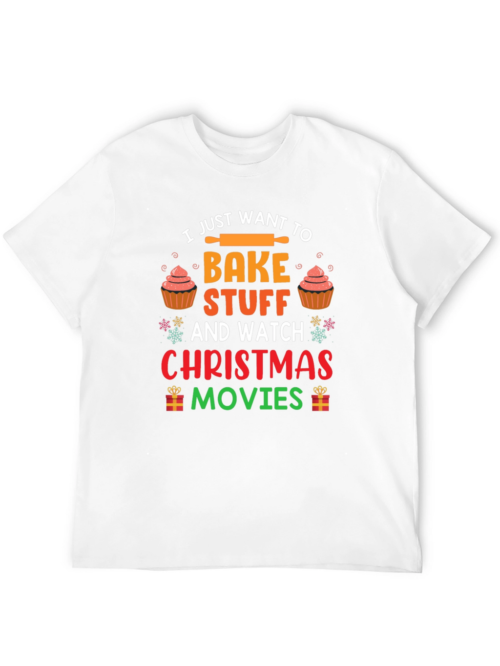 Bake Stuff & Watch Christmas Movies T-Shirt