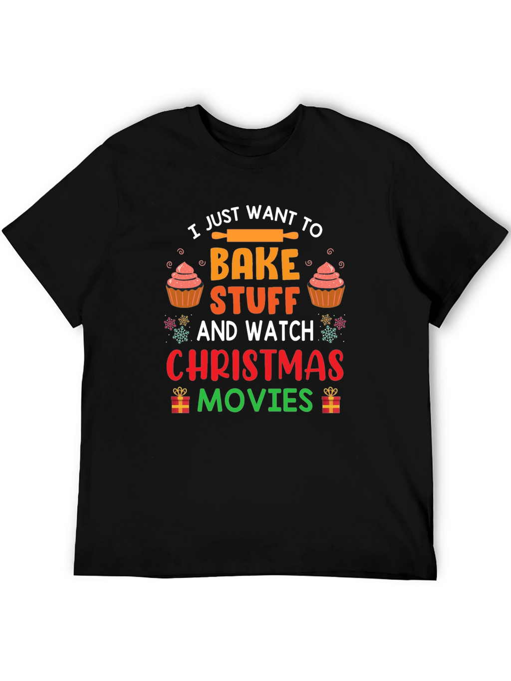 Bake Stuff & Watch Christmas Movies T-Shirt