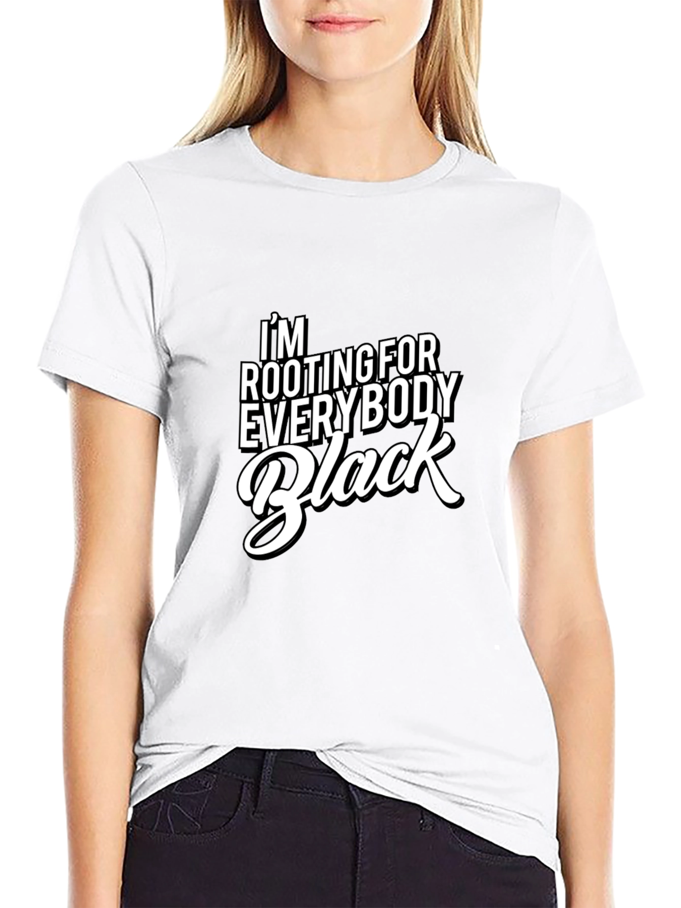 Im Rooting For Everybody Black T-Shirt