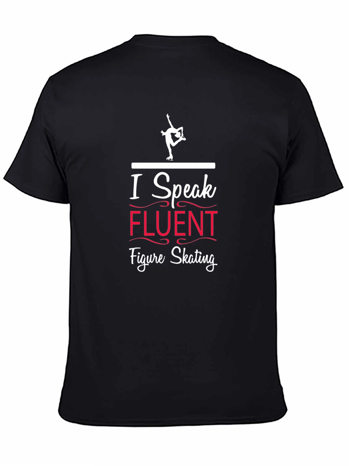 I Speak Fluent Figure Skating Black Graphic T-Shirt