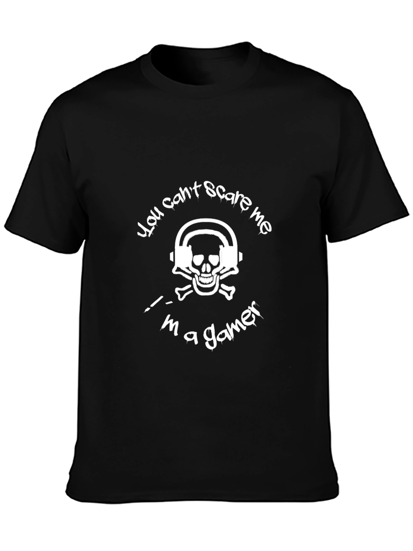 You Cant Scare Me Im a Gamer T-Shirt