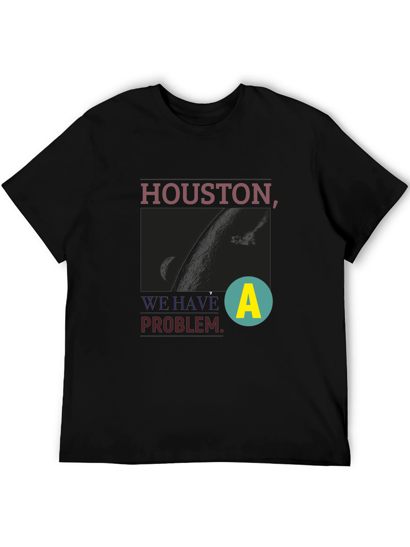Houston We Have a Problem Graphic Tee