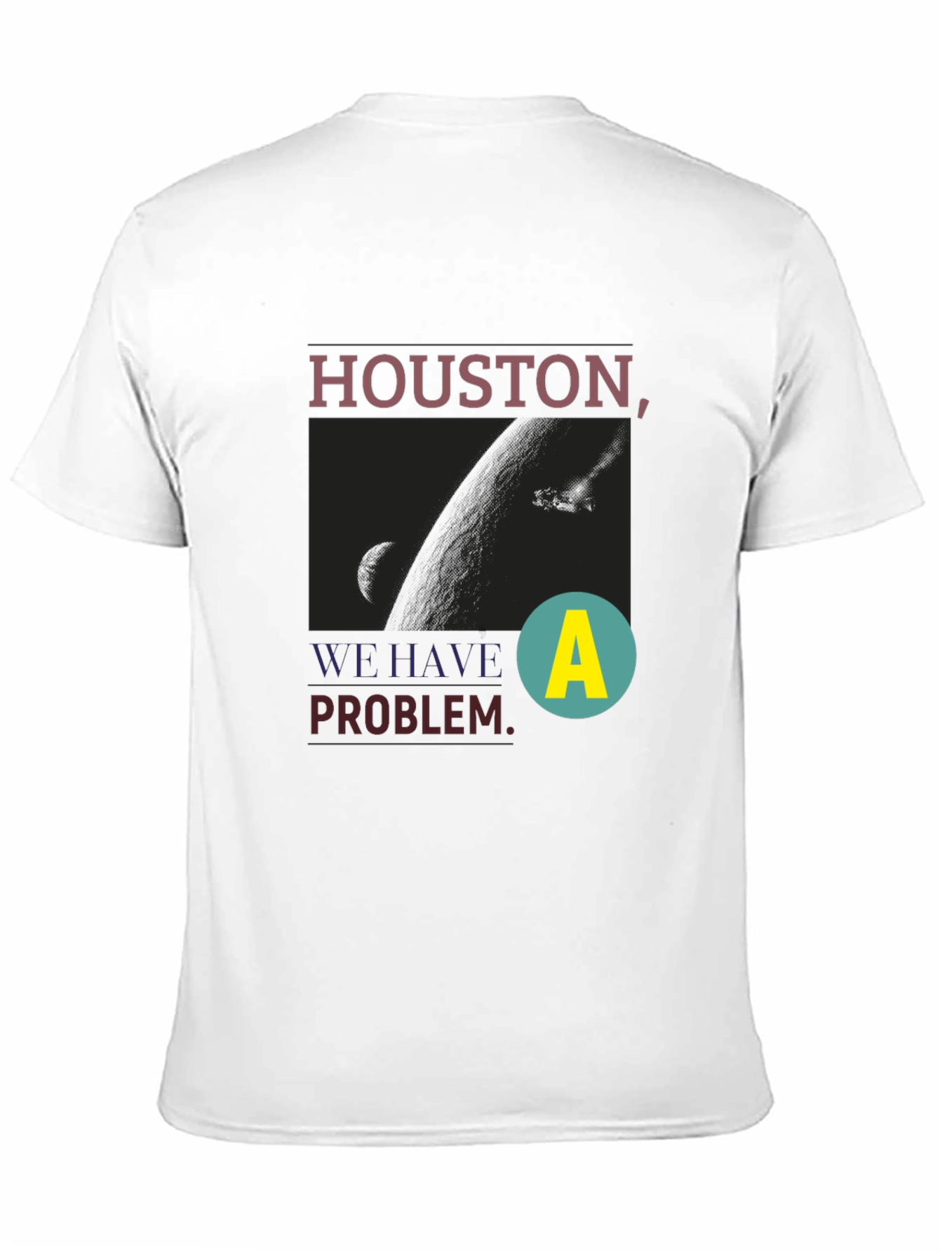Houston We Have a Problem Graphic Tee