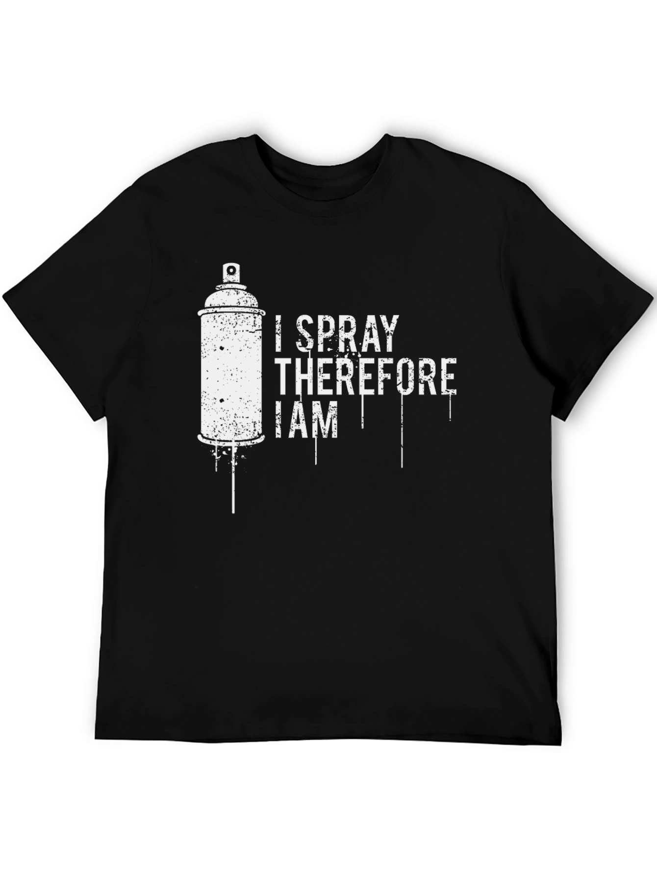 I Spray Therefore I Am Black T-Shirt