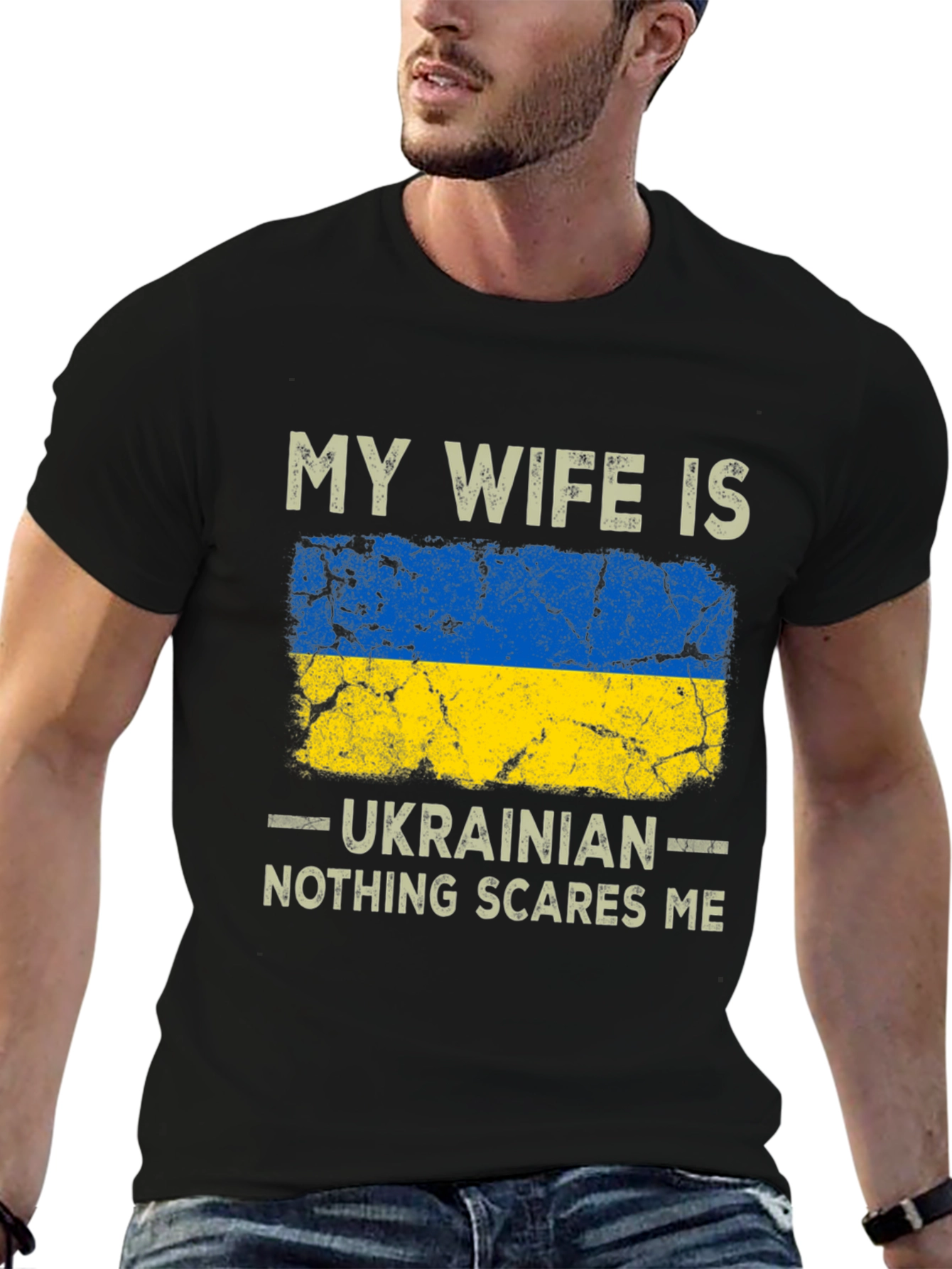 Ukrainian Wife T-Shirt - Nothing Scares Me!