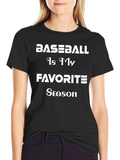 Baseball Is My Favorite Season Black T-Shirt