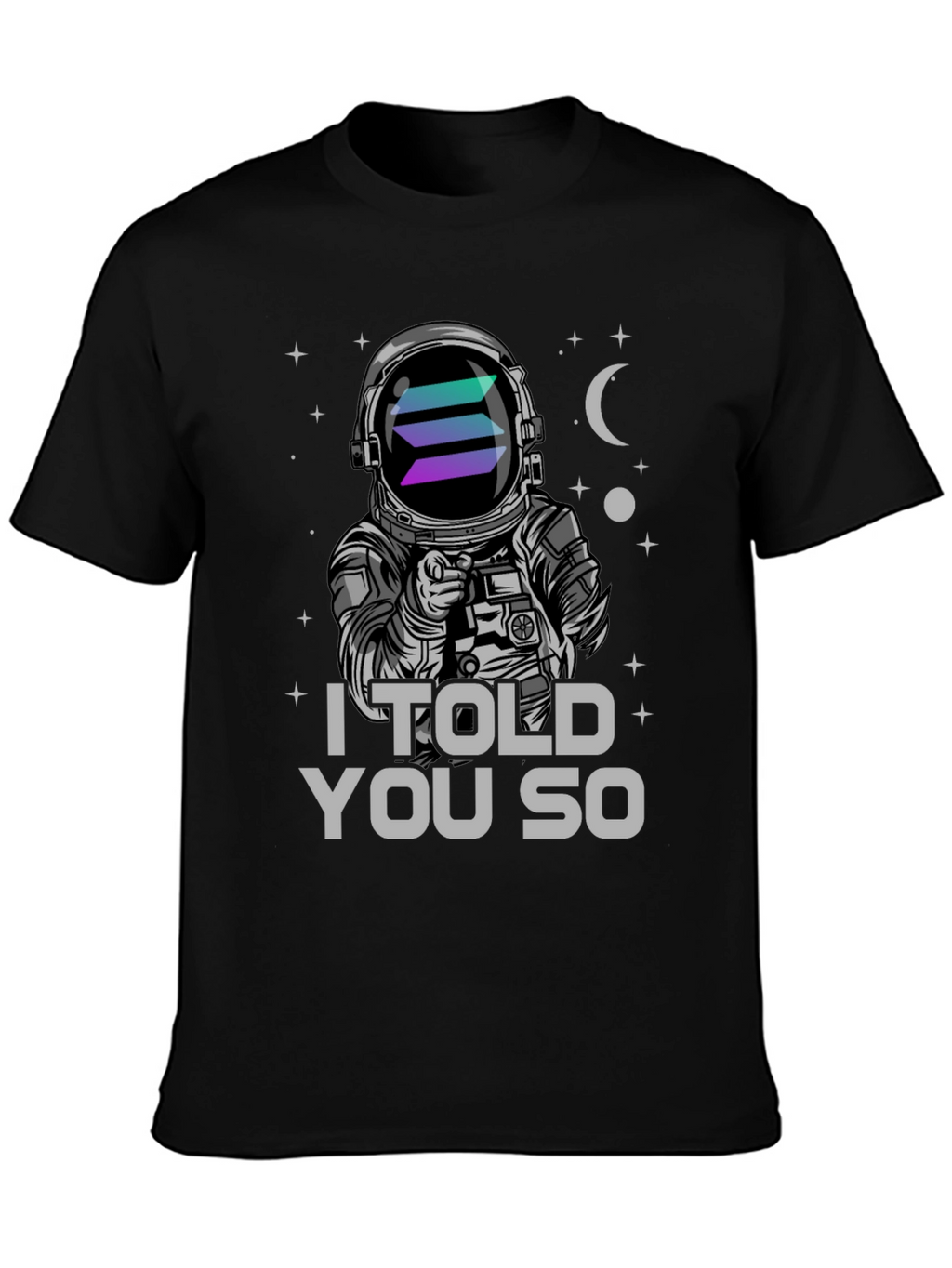 Solana Astronaut T-Shirt - I Told You So
