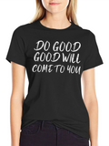 Inspirational Graphic T-Shirt - Do Good