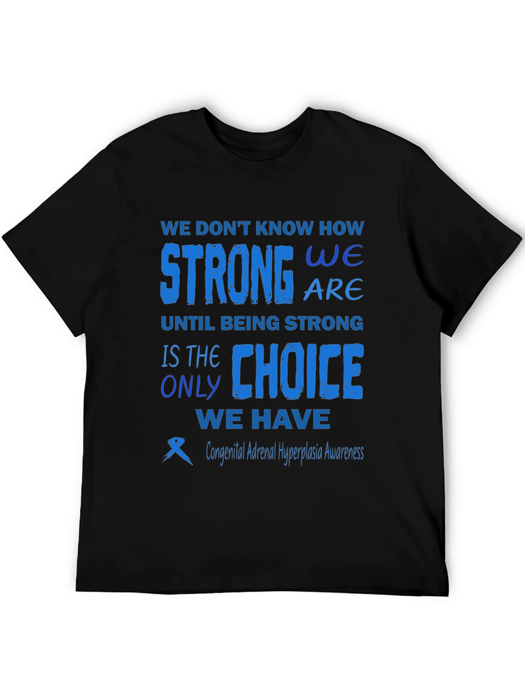Congenital Adrenal Hyperplasia Awareness T-Shirt