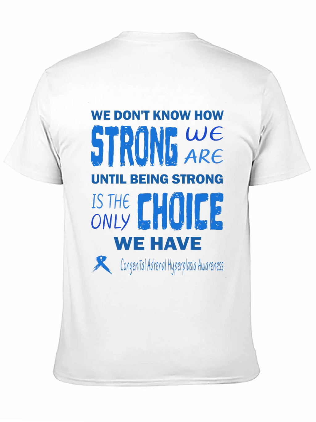 Congenital Adrenal Hyperplasia Awareness T-Shirt