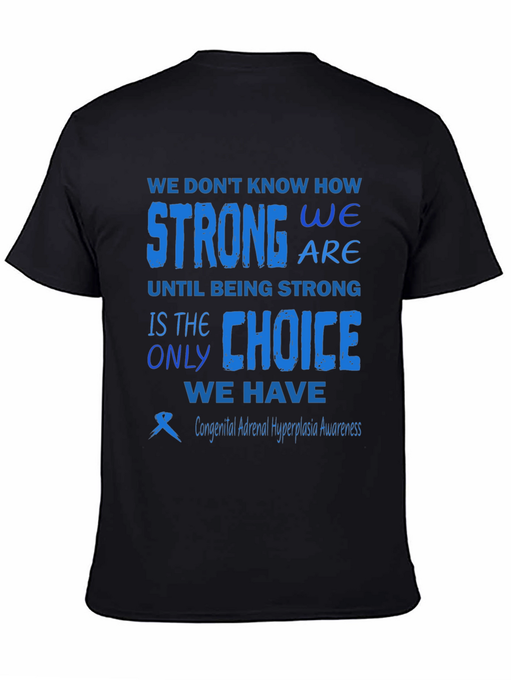 Congenital Adrenal Hyperplasia Awareness T-Shirt