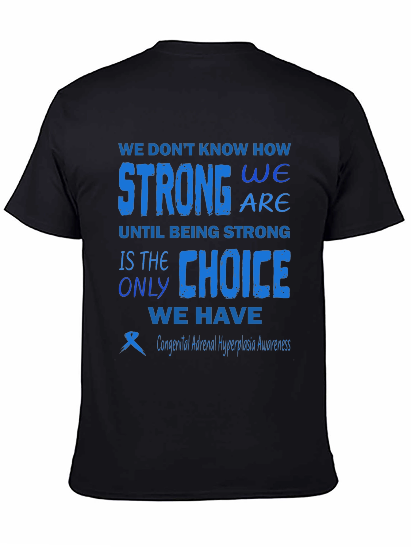 Congenital Adrenal Hyperplasia Awareness T-Shirt